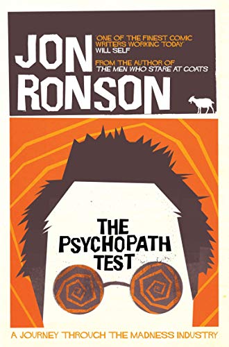 The Psychopath Test: A Journey Through the Madness Industry von Picador